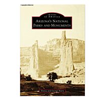 Images of America: Arizonas National Parks and Monuments