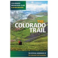 Colorado Trail: Official Guidebook - 9th Edition