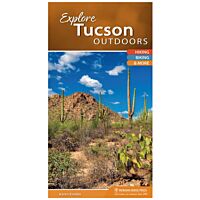 Explore Tucson Outdoors: Your Guide To Hiking, Biking, Paddling And More