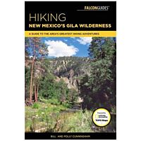 Hiking New Mexico's Gila Wilderness: A Guide To The Area's Greatest Hiking Adventures - 2nd Edition