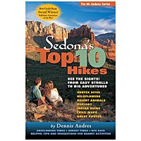 Sedona's Top 10 Hikes: See The Sights! From Easy Strolls To Big Adventures - 8th Edition