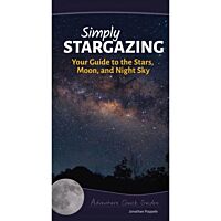 Simply Stargazing: Your Guide To The Stars, Moon, And Night Sky