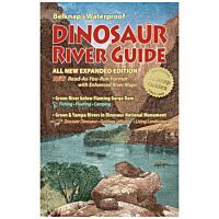 Belknap's Waterproof: Dinosaur River Guide - All New Expanded Edition