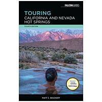 Touring California and Nevada Hot Springs - 4th Edition