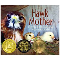 Hawk Mother: The Story Of A Red-Tailed Hawk Who Hatched Chickens