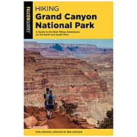 Hiking Grand Canyon National Park: A Guide To The Best Hiking Adventures On The North And South Rims