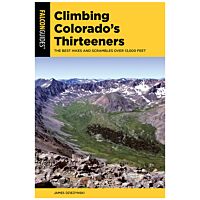 Climbing Colorado's Thirteeners: The Best Hikes And Scrambles Over 13,000 Feet