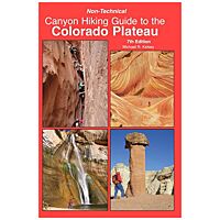 Non-Technical Canyon Hiking Guide to the Colorado Plateau