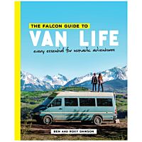 The Falcon Guide To Van Life: Every Essential Fo Nomadic Adventures