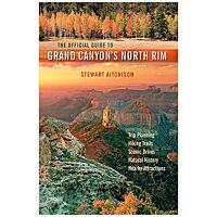 Official Guide To Grand Canyon's North Rim - 4th Edition