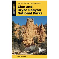 Best Easy Day Hikes: Zion And Bryce Canyon National Parks - 3rd Edition