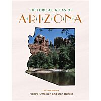 Historical Atlas Of Arizona - 2nd Edition