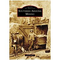 Images Of America: Southern Arizona Mining