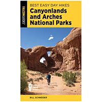Best Easy Day Hikes: Canyonlands And Arches National Parks - 5th Edition