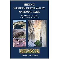 Hiking Western Death Valley National Park: Panamint, Saline, And Eureka Valleys - Revised