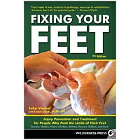 Fixing Your Feet: Injury Prevention and Treatment for Athletes - 7th Edition