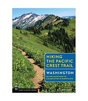 Hiking The Pacific Crest Trail: Washington: Section Hiking From Columbia River To Manning Park